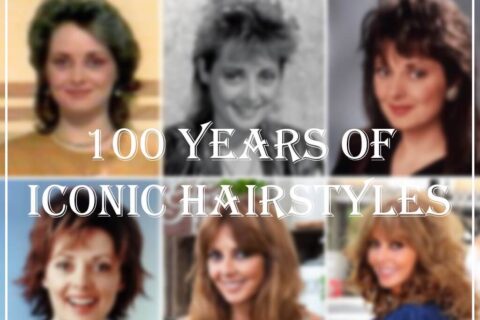 ICONIC HAIRSTYLES: 100 YEARS OF HAIRSTYLES