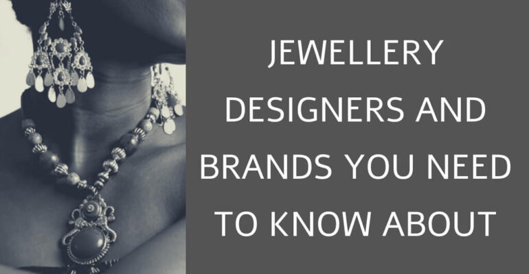 Jewellery Designers and Brands to follow for every jewellery student