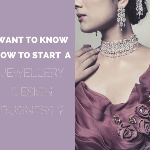 How to start a Jewellery Design Business?