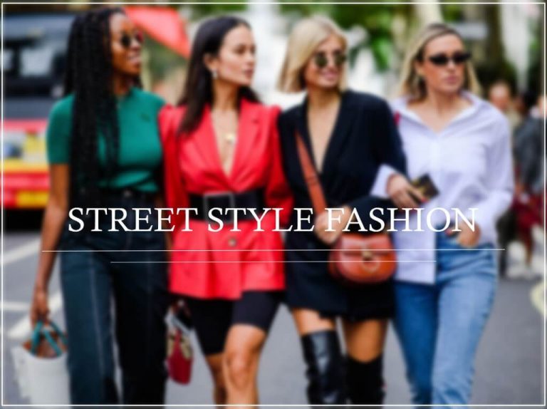 Street Style Fashion: Evolution Of The Ultimate Trend