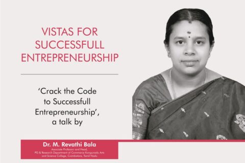 Vistas for Entrepreneurship: CONV. CONVERSATIONS with Dr. M Revathi Bala