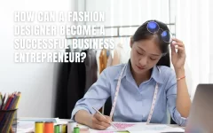 Fashion Entrepreneurship Empowering the Next Generation of Designers (6)