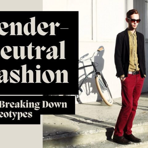 Gender Neutral Fashion and Breaking Down Stereotypes (5)