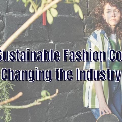 Best Sustainable Fashion Courses Changing the Industry