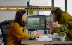 Graphic Design Course to Enhance Your Skills