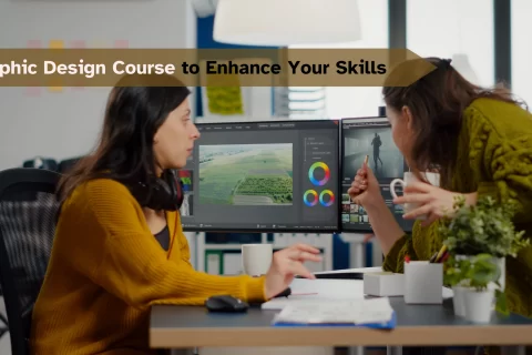 Graphic Design Course to Enhance Your Skills